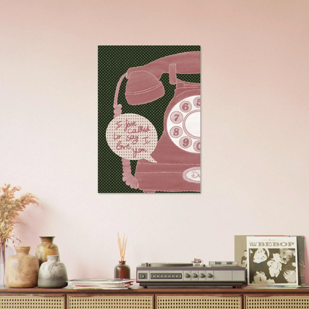 Affiche "I Just Called" Verte